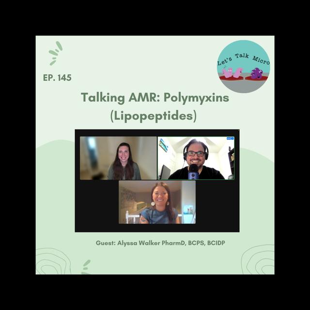 145: Talking AMR: Polymyxins (lipopeptides) - podcast episode cover
