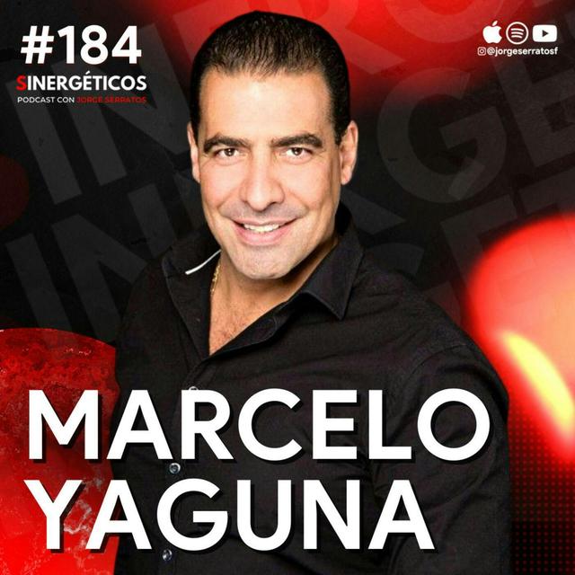 #184 Sinergéticos | Entré a la carcel cuando nació mi hijo | Marcelo Yaguna - podcast episode cover