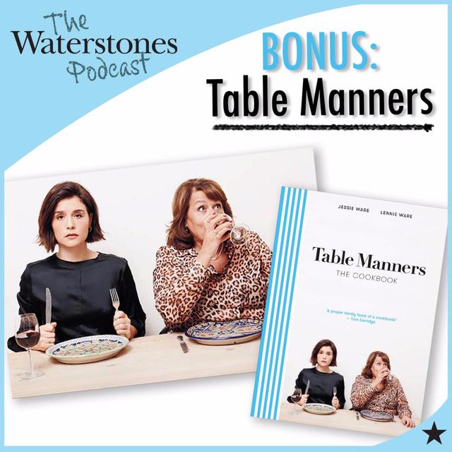 TABLE MANNERS BONUS EPISODE with Jessie Ware & Lennie Ware - podcast episode cover
