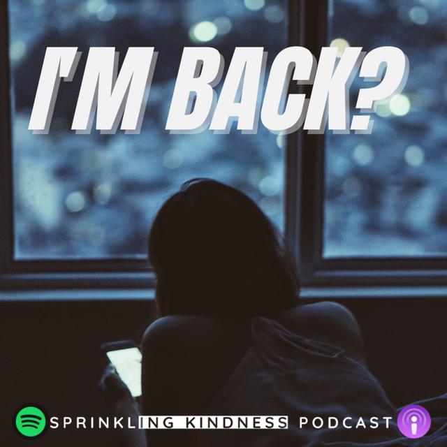 I'm back? - podcast episode cover