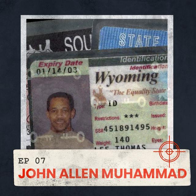 John Allen Muhammad [7] - podcast episode cover
