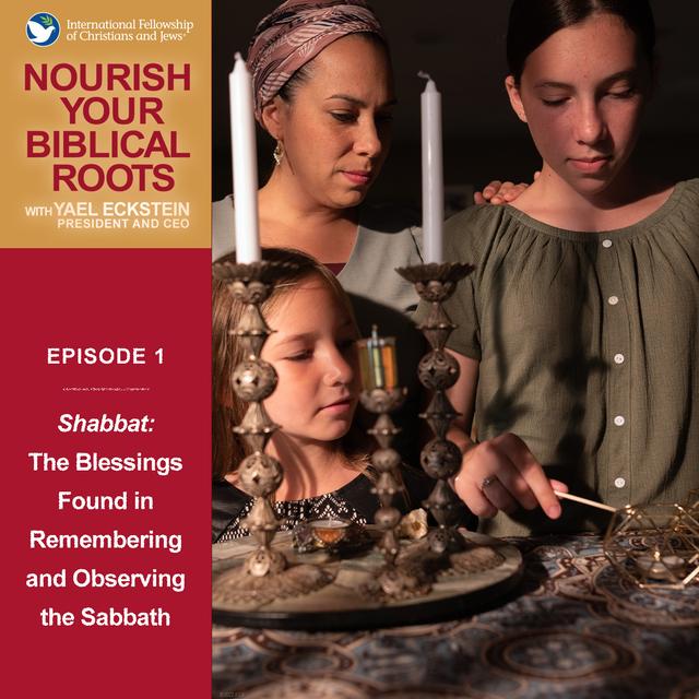 Shabbat: The Blessings Found in Remembering and Observing the Sabbath - podcast episode cover
