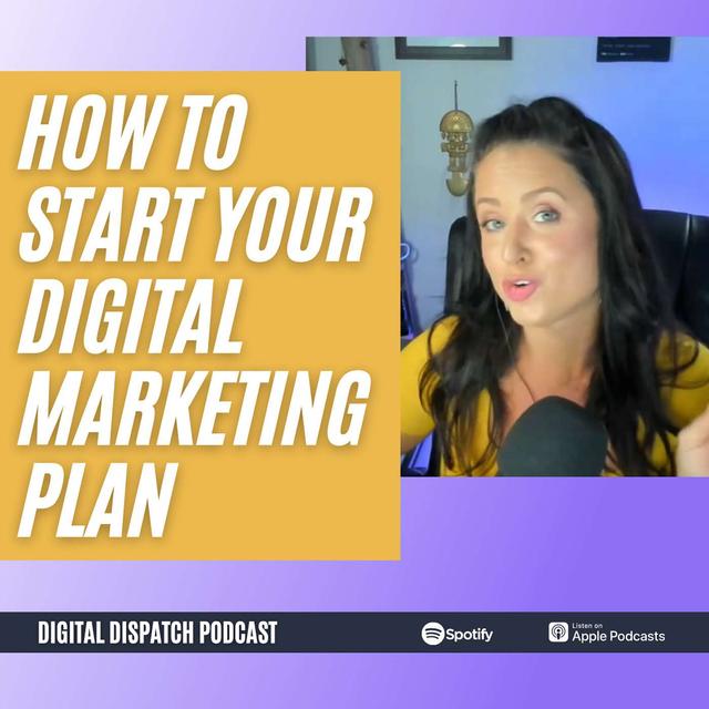 How to Start Your Digital Marketing Plan - podcast episode cover