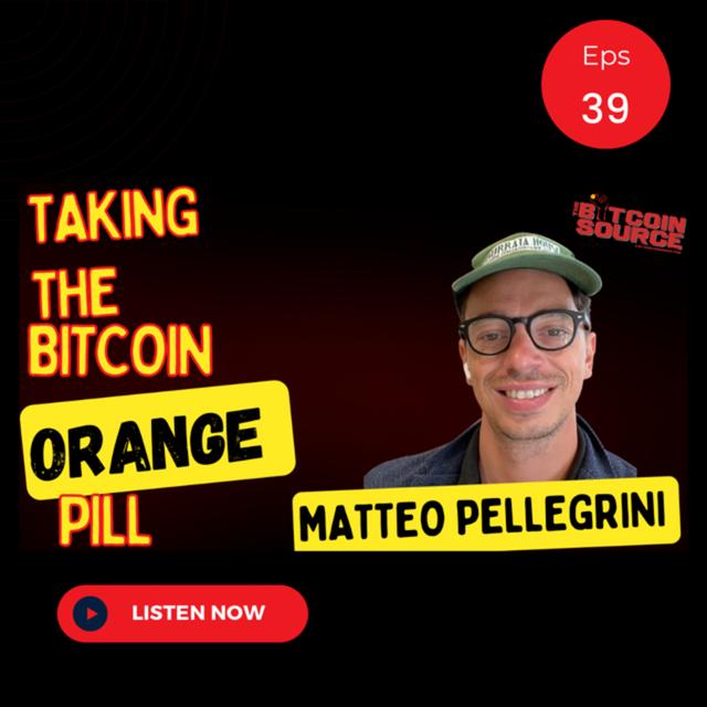 Taking the Bitcoin Orange Pill-Matteo Pellegrini - podcast episode cover