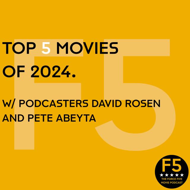 Top 5 Films of 2024 (Part 1: The List). - podcast episode cover