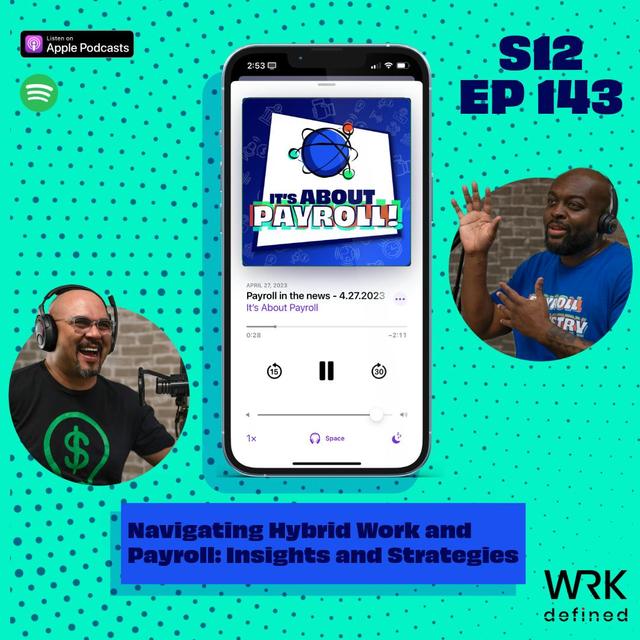 Navigating Hybrid Work and Payroll: Insights and Strategies - podcast episode cover