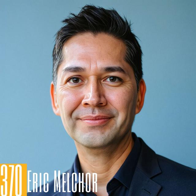 370: Innovating Podcast Marketing: Eric Melchor's B2B Strategies - podcast episode cover