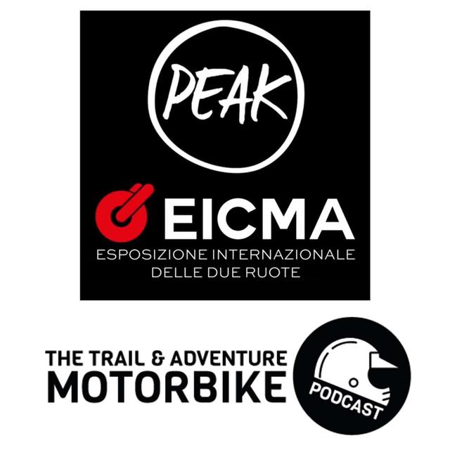 TAMP Season 7 Episode 6 EICMA  24 Trail and Adv Special with Andre from Peak Motorcycles - podcast episode cover