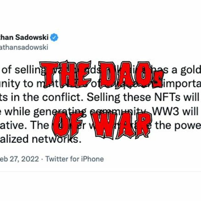 141. – The DAOs of War - podcast episode cover