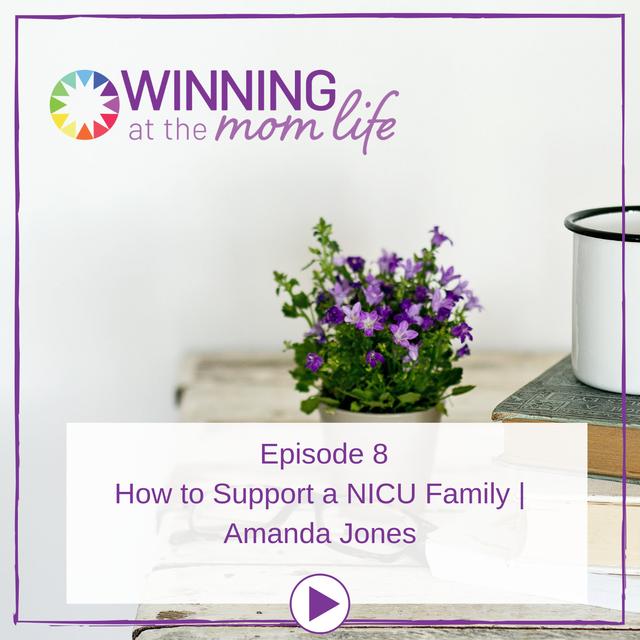 Episode 8: How to Support a NICU Family | Amanda Jones - podcast episode cover