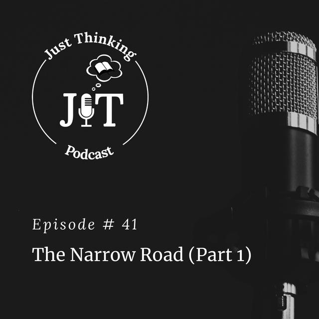 EP # 041 | The Narrow Road (Part 1) - podcast episode cover