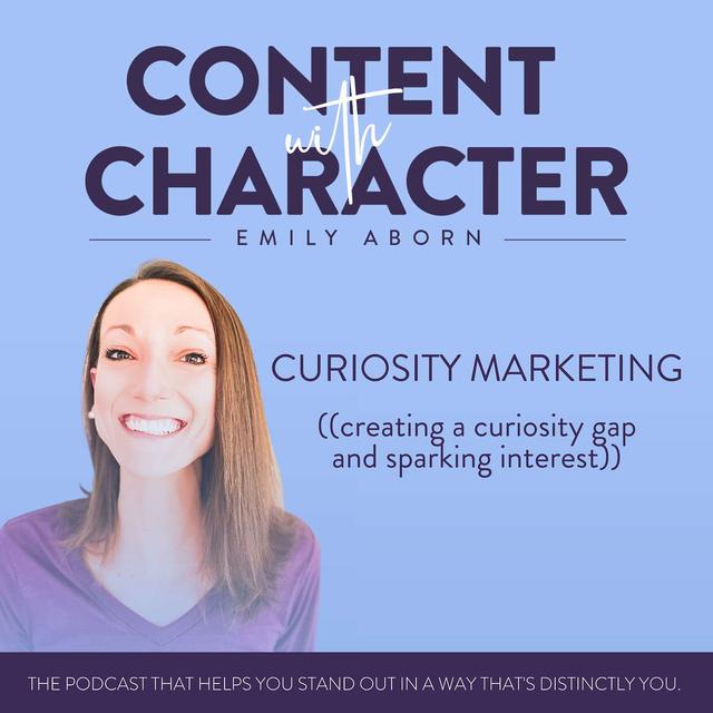 Curiosity Marketing: Creating a curiosity gap that sparks interest - podcast episode cover