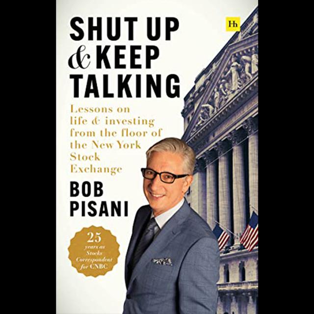Bob Pisani – Shut Up and Keep Talking - podcast episode cover