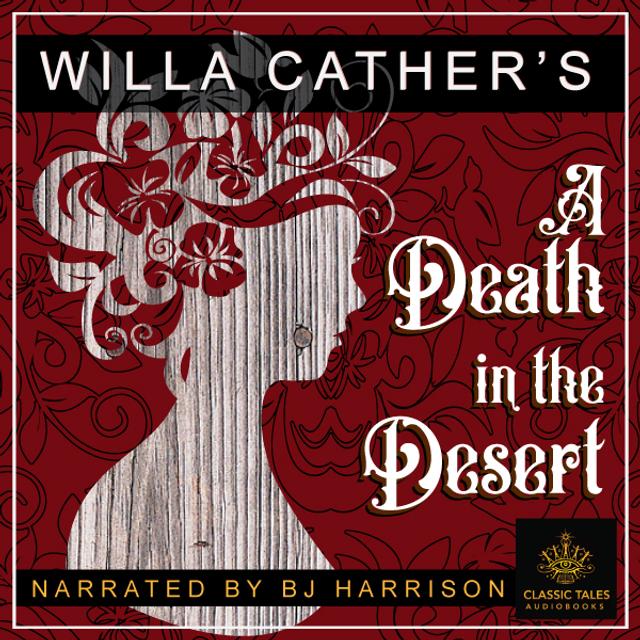 Ep. 680, A Death in the Desert, by Willa Cather - podcast episode cover