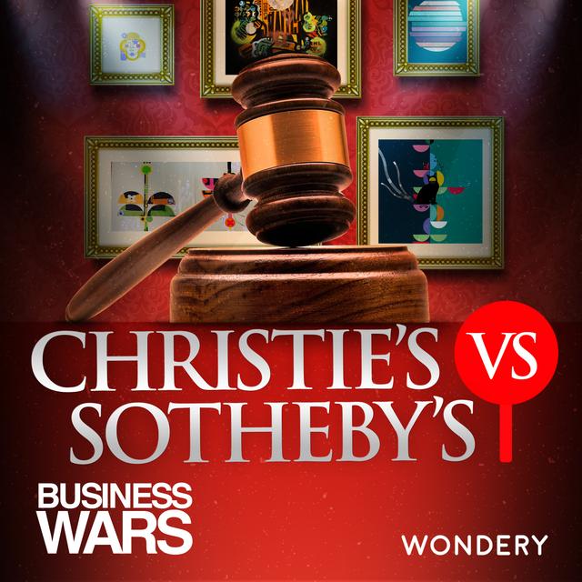 Sotheby's vs Christie's | The Art of the Auction | 4 - podcast episode cover