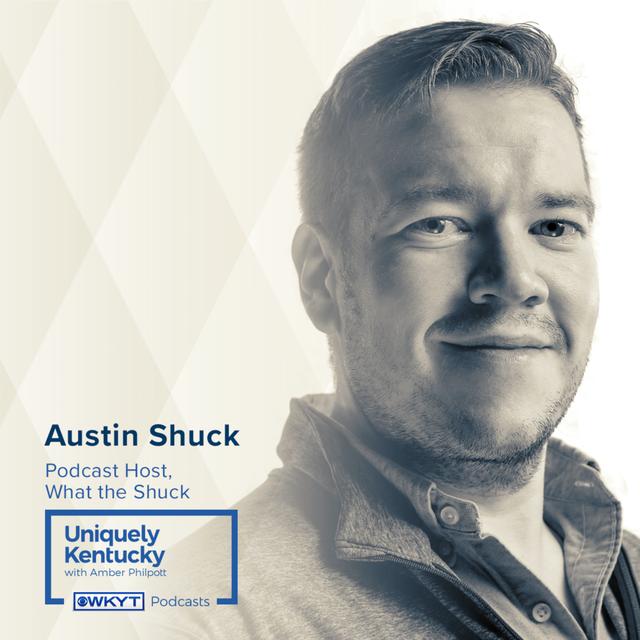 Uniquely Kentucky with Amber Philpott | Austin Shuck - podcast episode cover
