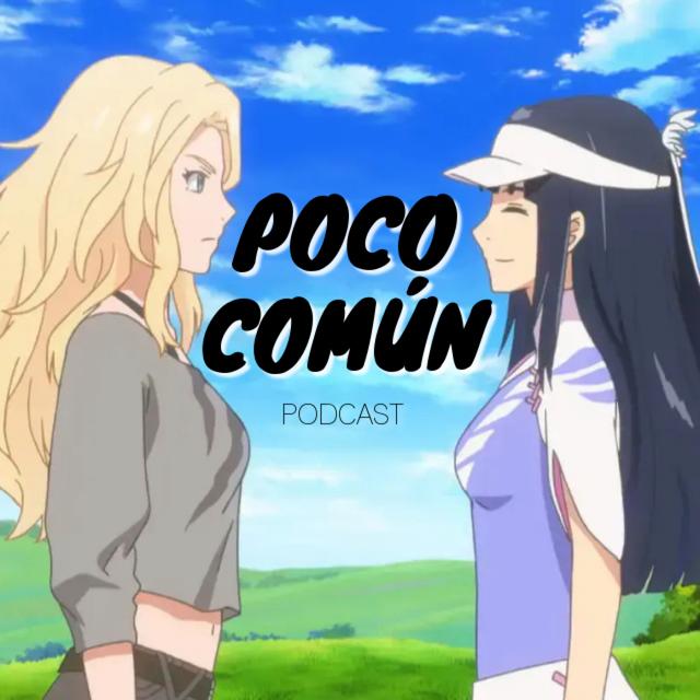 Poco Común Ep.190 Parte A "Mi Recuento de Anime de Primavera 2022" - podcast episode cover