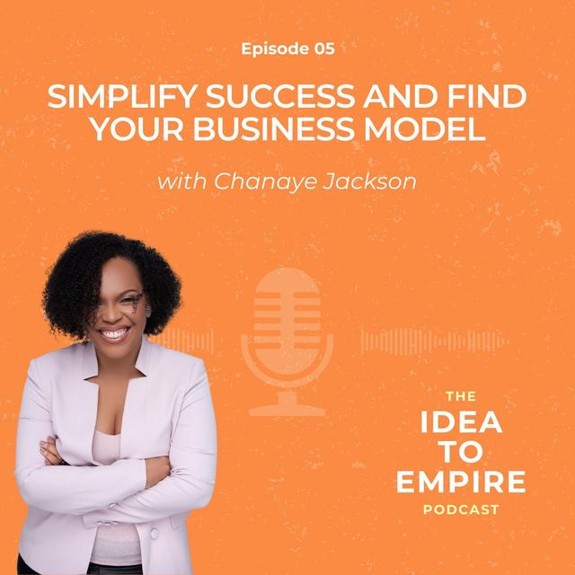 5. Simplify Success and Find Your Business Model - podcast episode cover