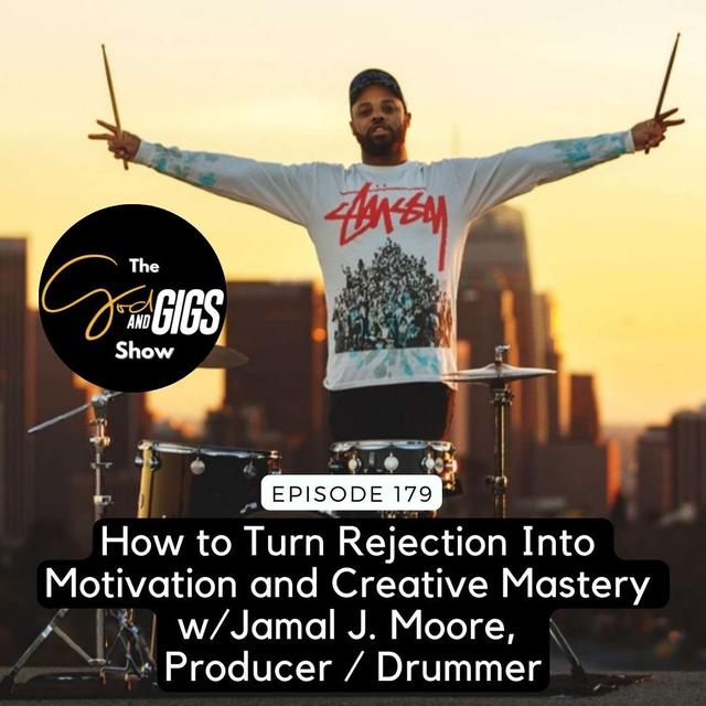 BEST OF: How to Turn Rejection Into Motivation and Creative Mastery w/ Jamal J. Moore, Producer / Drummer - podcast episode cover