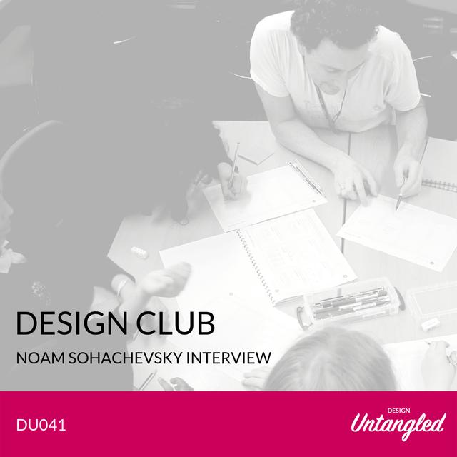 DU041 – Design Club – Noam Sohachevsky Interview - podcast episode cover