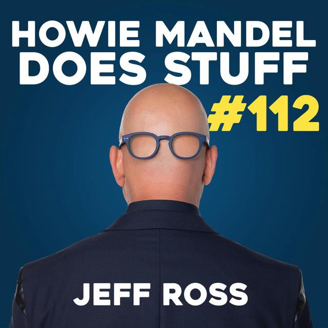Jeff Ross' Opinion on Chris Rock's Will Smith Joke | Howie Mandel Does Stuff #112 - podcast episode cover