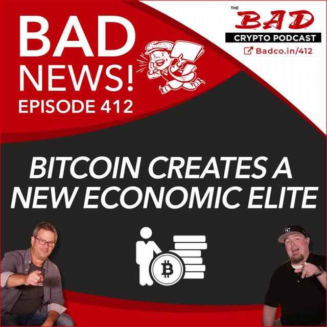 Bitcoin Creates a New Economic Elite - Bad News for Friday, May 29th - podcast episode cover
