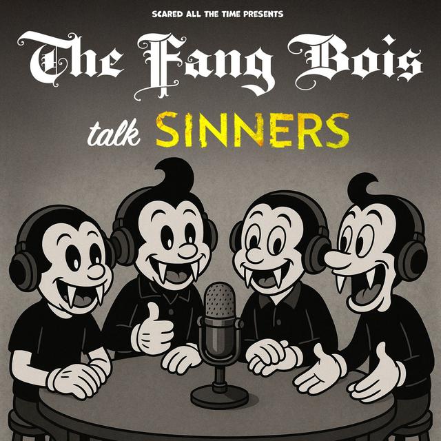 The Fang Bois Talk “Sinners” - A Vampires Follow-Up - podcast episode cover
