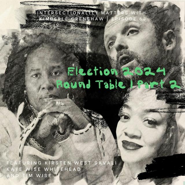 63. Election 2024 Round Table, Part 2 - podcast episode cover