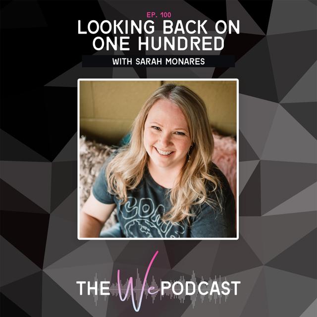 TWP 100: Looking Back on One Hundred - podcast episode cover