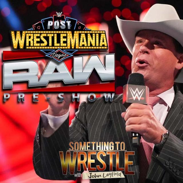 Episode 468: JBL's Post WrestleMania RAW Preview - podcast episode cover