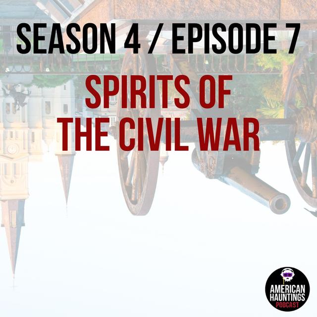 Spirits of the Civil War - podcast episode cover