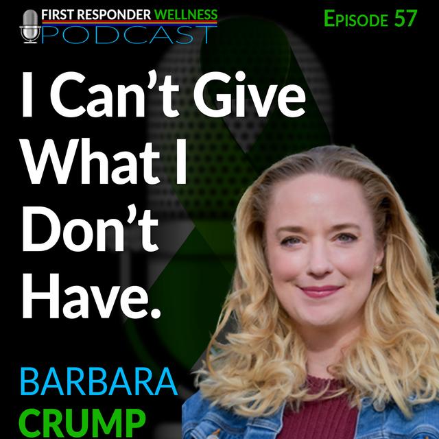 57 - I Can't Give, What I Don't Have - Barbara Crump - podcast episode cover