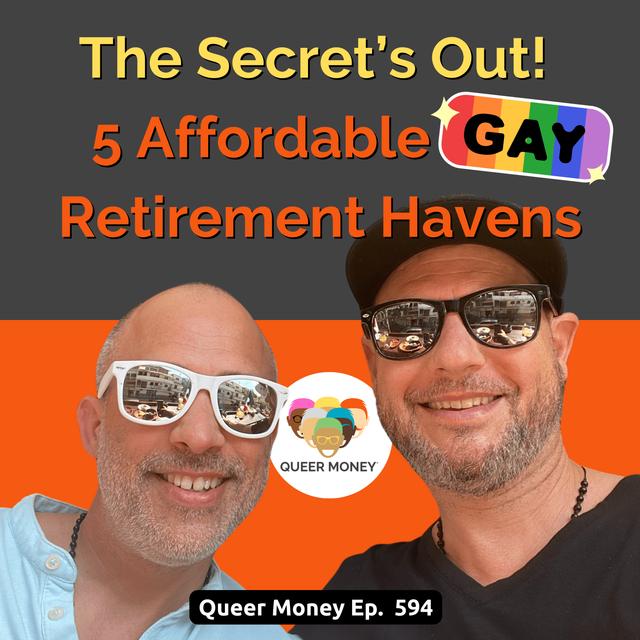 5 Affordable Gay Retirement Havens in Mexico | Queer Money Ep. 594 - podcast episode cover