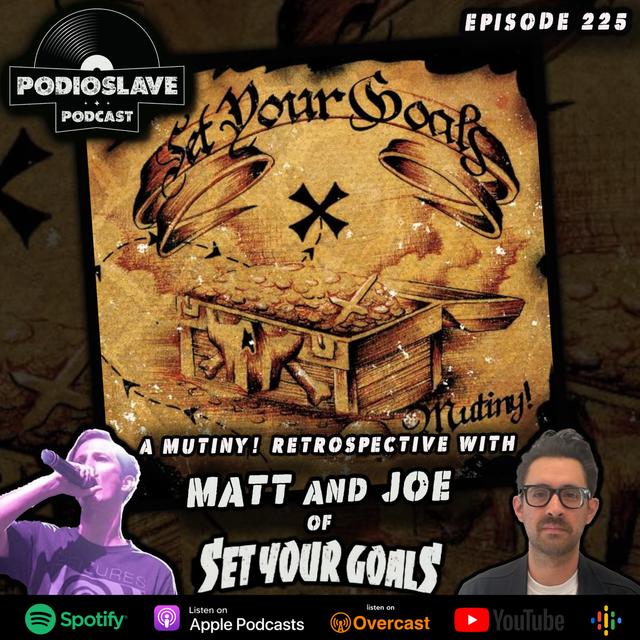 Ep 225: A Conversation with Matt and Joe of Set Your Goals (a Mutiny! Retrospective) - podcast episode cover