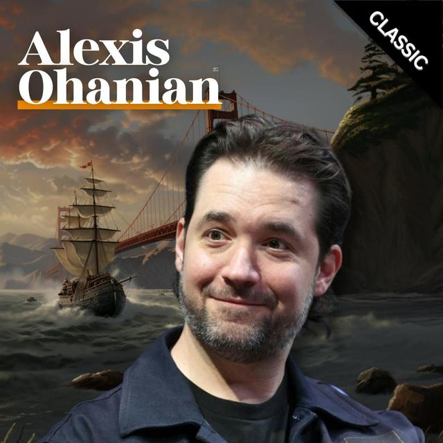 E81: Inside Seven Seven Six with Alexis Ohanian [Classic Interview] - podcast episode cover