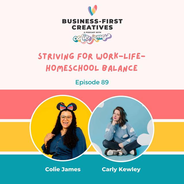 Striving for Work-Life-Homeschool Balance with Carly Kewley - podcast episode cover