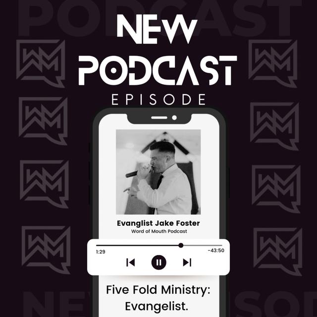Five Fold Ministry Series: Evangelist - With Evangelst Jake Foster - podcast episode cover