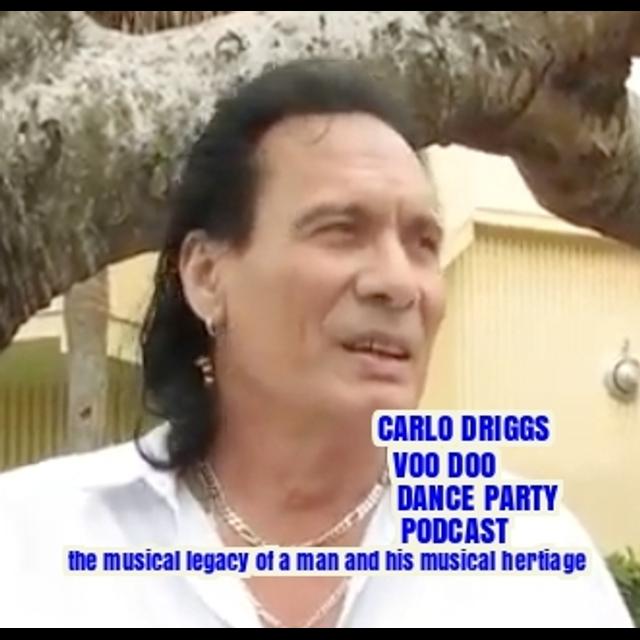 #27 CARLO DRIGGS VOODOO DANCE PARTY PODCAST - podcast episode cover