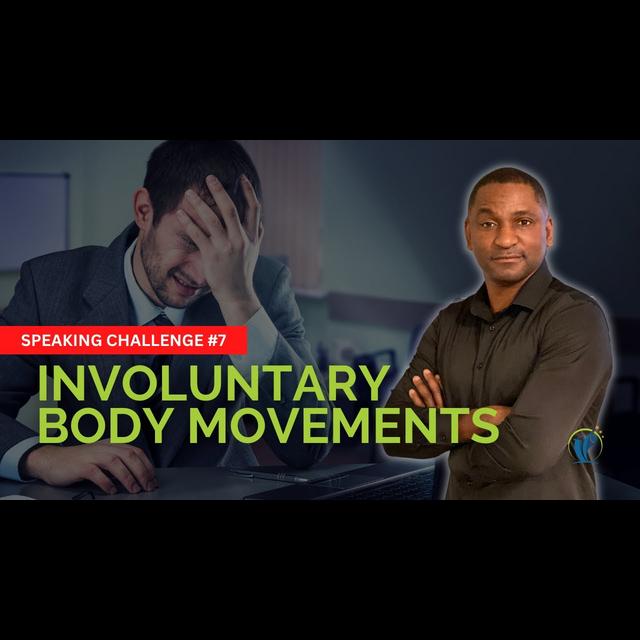#speakingchallenge | Involuntary Body Movements - podcast episode cover