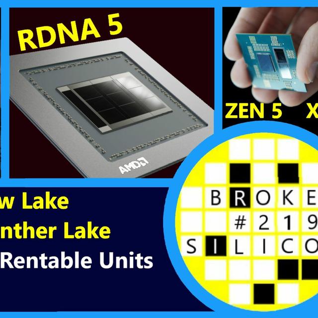 219. AMD RX 8700 XT, RDNA 5, Zen 5 X3D, Intel Arrow Lake & Panther Lake | High Yield - podcast episode cover