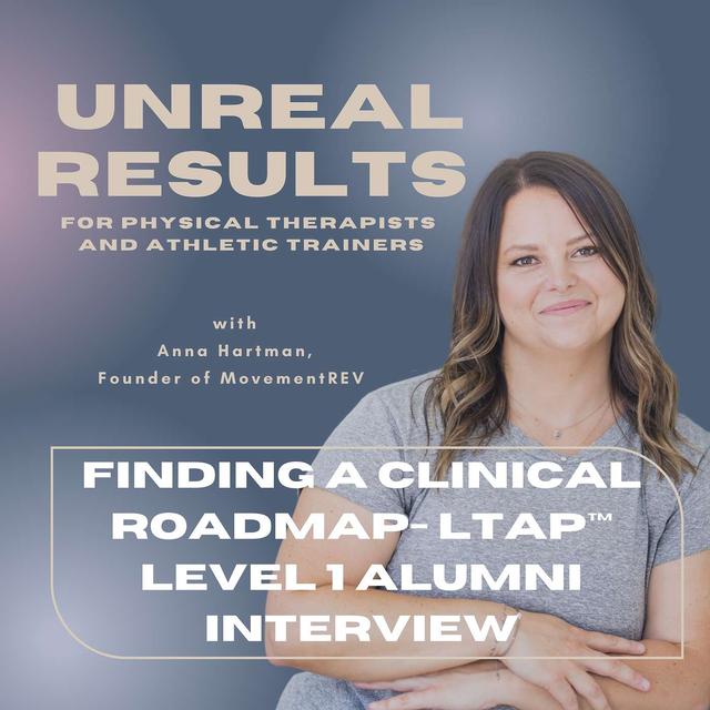 Finding a Clinical Roadmap- LTAP™ Level 1 Alumni Interview - podcast episode cover