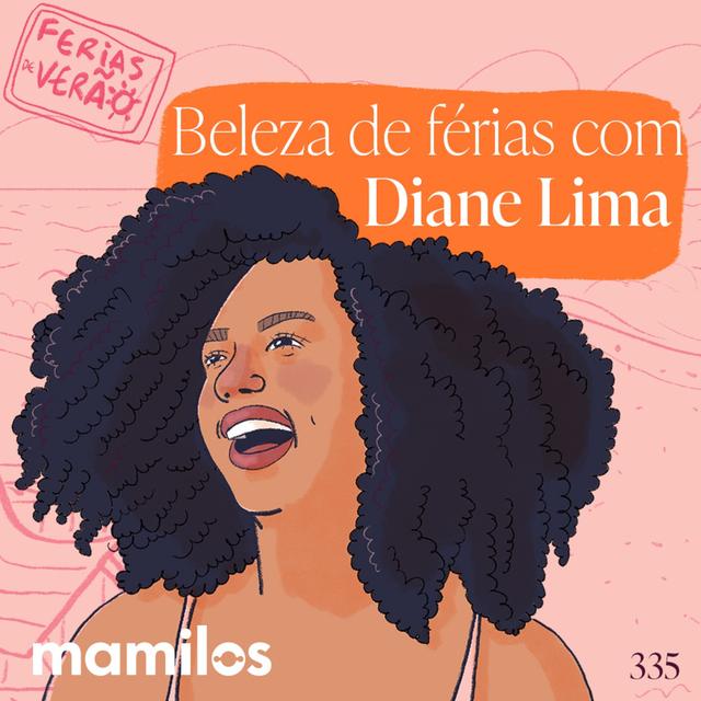 Beleza de Férias com Diane Lima - podcast episode cover