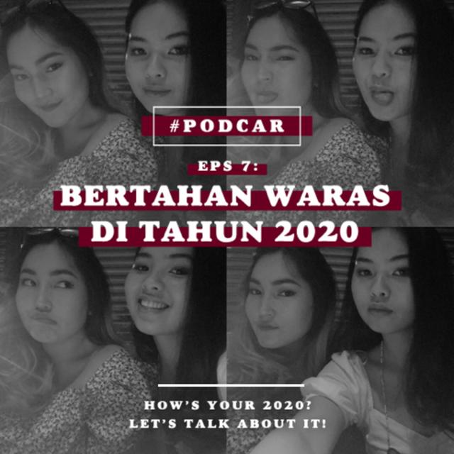 Eps 7: Bertahan Waras di Tahun 2020 - podcast episode cover