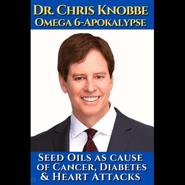 Dr. Chris Knobbe - How Seed Oils Destroy Our Health and Lead to Most Major Chronic Diseases - podcast episode cover