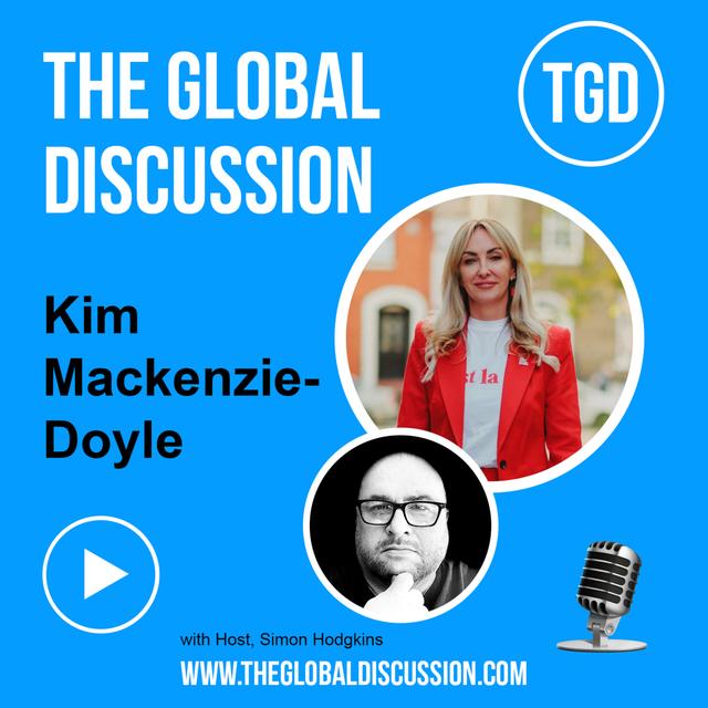 How The Big Idea Is Transforming Lives with Kim Mackenzie-Doyle Ep 250 - The Global Discussion - podcast episode cover