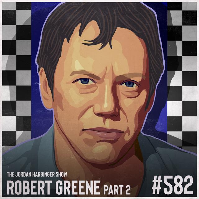 582: Robert Greene | The Daily Laws Part Two - podcast episode cover