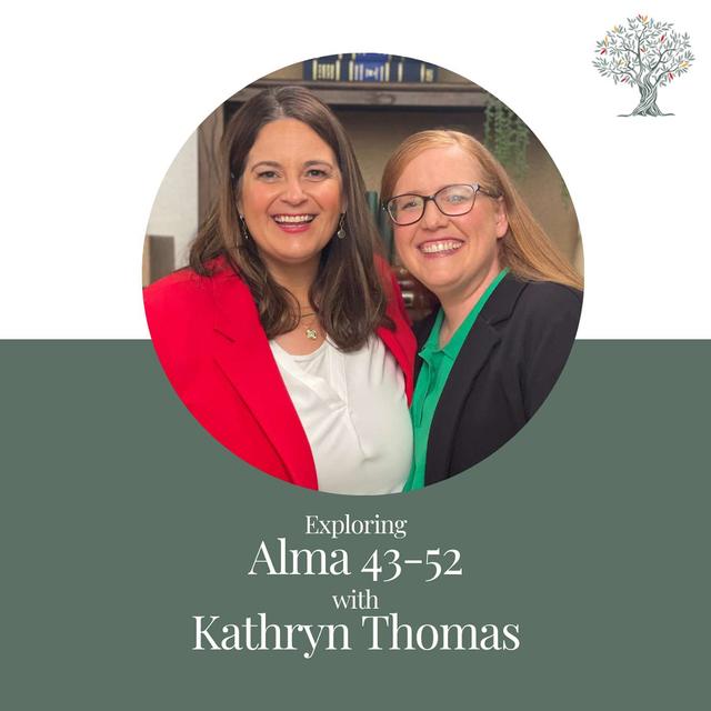 Episode 27 - Alma 43-52, Kathryn Thomas and Barbara Morgan Gardner - podcast episode cover