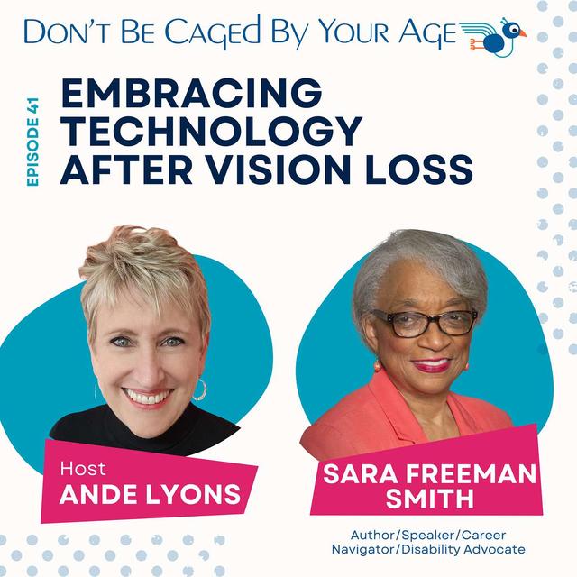 EP 41 Embracing Technology After Vision Loss - podcast episode cover