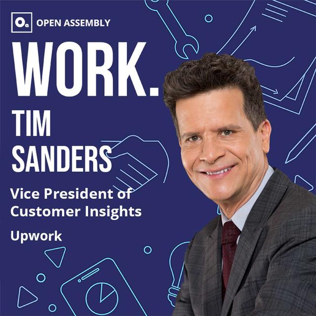 WORK. with Tim Sanders, Vice President of Customer Insights at Upwork - podcast episode cover