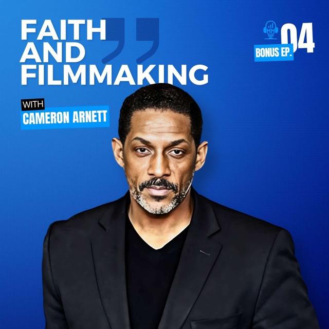 Bonus Episode 4 | Cameron Arnett: Faith and Filmmaking - Mick Unplugged - podcast episode cover